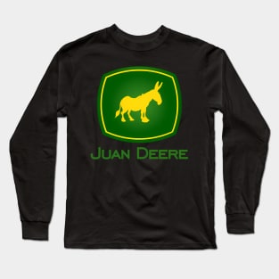 Juan Deere - The Farmer - The Gardener - The Landscaper Long Sleeve T-Shirt